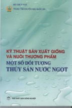 Kỹ thuật sản xuất giống và nuôi thương phẩm một số đối tượng thủy sản nước ngọt