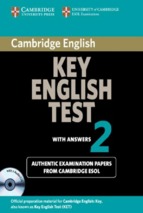 Cambridge key english test 2 with answers  examination papers from university of cambridge esol examinations  english for speakers of other languages