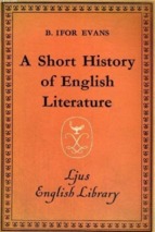 A short history of english literature  by b ifor evans