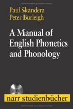 A manual of english phonetics and phonology  by paul skandera, peter burleigh.