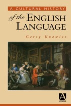 A cultural history of the english language  by gerry knowles