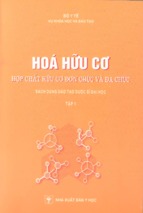 Hóa học hữu cơ hợp chất hữu cơ đơn chức và đa chức (tập 1)