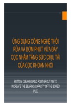 BÀI GIẢNG ỨNG DỤNG CÔNG NGHỆ THỔI RỬA VÀ BƠM PHỤT VỮA ĐÁY CỌC NHẰM TĂNG SỨC CHỊU TẢI CỌC KHOAN NHỒI