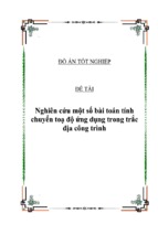 Đồ án Nghiên cứu một sốbài toán tính chuyển toạ độ ứng dụng trong trắc địa công trình