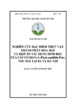 Nghiên cứu đặc điểm thực vật, thành phần hóa học và một số tác dụng sinh học của cây cỏ seo gà (pteris multifida poir.) thu hái tại ba vì, hà nội