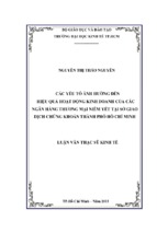 Các yếu tố ảnh hưởng đến hiệu quả hoạt động kinh doanh của các ngân hàng thương mại niêm yết tại sở giao dịch chứng khoán thành phố hồ chí minh