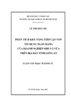 Phân tích khả năng tiếp cận vốn tín dụng ngân hàng của doanh nghiệp nhỏ và vừa trên địa bàn tỉnh long an