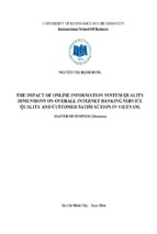 The impact of online infomation system quality dimensions on overall tnternet banking service quality and custemer satifaction in vietnam