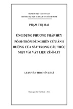 ứng dụng phương pháp hủy pô si trôn để nghiên cứu ảnh hưởng của sắt trong cấu trúc một vài vật liệu zê ô lit