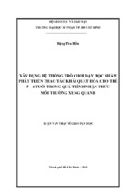 Xây dựng hệ thống trò chơi dạy học nhằm phát triển thao tác khái quát hóa cho trẻ 5 – 6 tuổi trong quá trình nhận thức môi trường xung quanh