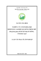 Nghiên cứu cơ sở khoa học nhằm nâng cao hiệu quả rừng trồng mỡ (manglietia glauca bi) huyện bạch thông, tỉnh bắc kạn