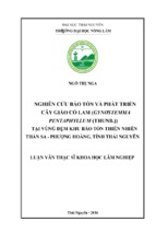 Nghiên cứu bảo tồn và phát triển cây giảo cổ lam (gynostemma pentaphyllum (thunb.)) tại vùng đệm khu bảo tồn thiên nhiên thần sa   phượng hoàng, tỉnh thái nguyên