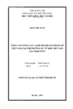 Nâng cao năng lực cạnh tranh sản phẩm gỗ xuất khẩu việt nam tại thị trường eu kể từ khi việt nam gia nhập wto