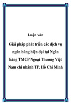 Luận văn giải pháp phát triển các dịch vụ ngân hàng hiện đại tại ngân hàng thương mại cổ phần ngoại thương việt nam chi nhánh tp hồ chí minh, luận văn tốt nghiệp đại học,