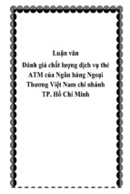 Luận văn đánh giá chất lượng dịch vụ thẻ atm của ngân hàng ngoại thương việt nam chi nhánh tp hồ chí minh, luận văn tốt nghiệp đại học, thạc sĩ, đồ án,tiểu luận tốt nghiệp