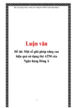 Một số giải pháp nâng cao hiệu quả sử dụng thẻ atm của ngân hàng đông á, luận văn tốt nghiệp đại học, thạc sĩ, đồ án,tiểu luận tốt nghiệp