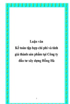 Luận văn kế toán tập hợp chi phí và tính giá thành sản phẩm tại công ty đầu tư xây dựng hồng hà, luận văn tốt nghiệp đại học, thạc sĩ, đồ án,tiểu luận tốt nghiệp