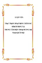 Luận văn thực trạng hoạt động chăm sóc khách hàng tại trung tâm điện thoại đường dài viettel quân đội, luận văn tốt nghiệp đại học, thạc sĩ, đồ án,tiểu luận tốt nghiệp