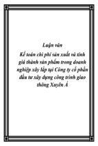 Luận văn kế toán chi phí sản xuất và tính giá thành sản phẩm trong doanh nghiệp xây lắp tại công ty cổ phần đầu tư xây dựng công trình giao thông xuyên á, luận văn tốt nghiệp đại học