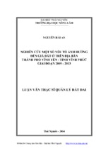 Nghiên cứu một số yếu tố ảnh hưởng đến giá đất ở trên địa bàn thành phố vĩnh yên   tỉnh vĩnh phúc giai đoạn 2009 201