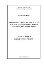 đánh giá thực trạng thu gom và xử lý nước, rác thải tại bệnh viện đa khoa huyện hiệp hòa, tỉnh bắc giang