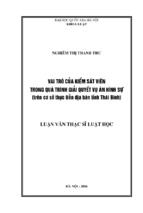 Vai trò của kiểm sát viên trong quá trình giải quyết vụ án hình sự (trên cơ sở thực tiễn địa bàn tỉnh thái bình)