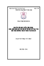 Nghiên cứu đặc điểm lâm sàng, cận lâm sàng và thái độ xử trí đối với thai phụ đái tháo đường thai kỳ điều trị bằng insulin