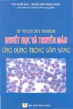 Kỹ thuật xét nghiệm huyết học và truyền máu ứng dụng trong lâm sàng