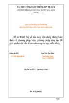 đề tài trình bày về nội dung vận dụng những kiến thức về phương pháp luận, phương pháp sáng tạo để giải quyết một vấn đề nào đó trong tin học, viễn thông   luận văn, đồ án, đề tài tốt nghiệp