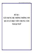 đề tài xây dựng hệ thống thông tin quản lý học viên trung tâm ngoại ngữ   luận văn, đồ án, đề tài tốt nghiệp