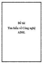 đề tài tìm hiểu về công nghệ adsl   luận văn, đồ án, đề tài tốt nghiệp