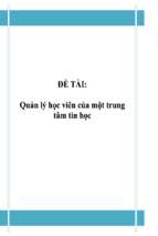 đề tài quản lý học viên của một trung tâm tin học   luận văn, đồ án, đề tài tốt nghiệp