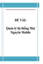 đề tài quản lý hệ thống mai nguyên mobile   luận văn, đồ án, đề tài tốt nghiệp