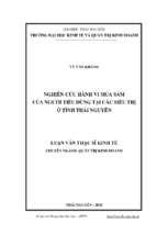 Nghiên cứu hành vi mua sắm của người tiêu dùng tại các siêu thị ở tỉnh thái nguyên