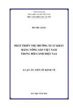 Phát triển thị trường xuất khẩu hàng nông sản việt nam trong bối cảnh hiện nay