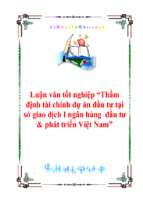 Thẩm định tài chính dự án đầu tư tại sở giao dịch i ngân hàng đầu tư & phát triển việt nam