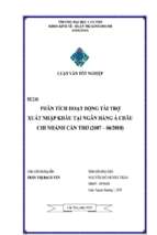 Luận văn phân tích hoạt động tài trợ xuất nhập khẩu tại ngân hàng á châu chi nhánh cần thơ (2007–06_2010), luận văn tốt nghiệp đại học, thạc sĩ, đồ án,tiểu luận tốt nghiệp