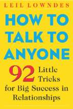 How to talk to anyone for 92 little tricks for big success in relationships
