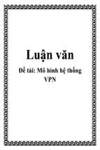 đề tài mô hình hệ thống vpn   luận văn, đồ án, đề tài tốt nghiệp