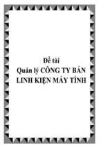 đề tài quản lý công ty bán linh kiện máy tính   luận văn, đồ án, đề tài tốt nghiệp