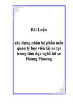 Bài luận xây dựng phân hệ phần mền quản lý học viên lái xe tại trung tâm dạy nghề lái xe hoàng phương   luận văn, đồ án, đề tài tốt nghiệp