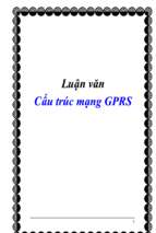 Luận văn cấu trúc mạng gprs   luận văn, đồ án, đề tài tốt nghiệp