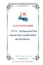 đề tài xây dựng quản lí bán hàng tại công ty cổphần thiết bị máy tính thiên an   luận văn, đồ án, đề tài tốt nghiệp