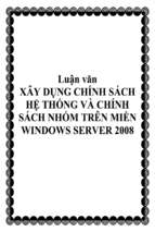 đề tài xây dụng chính sách hệ thống và chính sách nhóm trên miền windows server 2008   luận văn, đồ án, đề tài tốt nghiệp