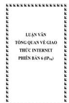 Luận văn tổng quan về giao thức internet phiên bản 6 (ipv6 )   luận văn, đồ án, đề tài tốt nghiệp