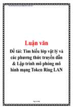 Tìm hiểu lớp vật lý và các phương thức truyền dẫn và lập trình mô phỏng mô hình mạng token ring lan   luận văn, đồ án, đề tài tốt nghiệp