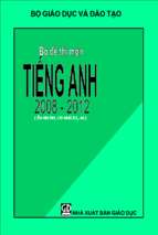 TÔNG HỢP ĐÈ THI TIẾNG ANH ĐẠI HỌC KHỐI D TỪ 2008 TỚI  2012 