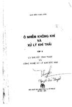 Ô NHIỄM KHÔNG KHÍ VÀ XỬ LÝ KHÍ THẢI TẬP 3 - GS.TS TRẦN NGỌC CHẤN