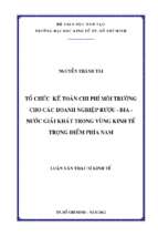 Tổ chức kế toán chi phí môi trường cho các doanh nghiệp rượu   bia   nước giải khát trong vùng kinh tế trọng điểm phía nam