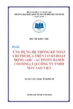 ứng dụng hệ thống kế toán chi phí dựa trên cơ sở hoạt động (abc   activity based costing ) tại công ty tnhh máy sao việt